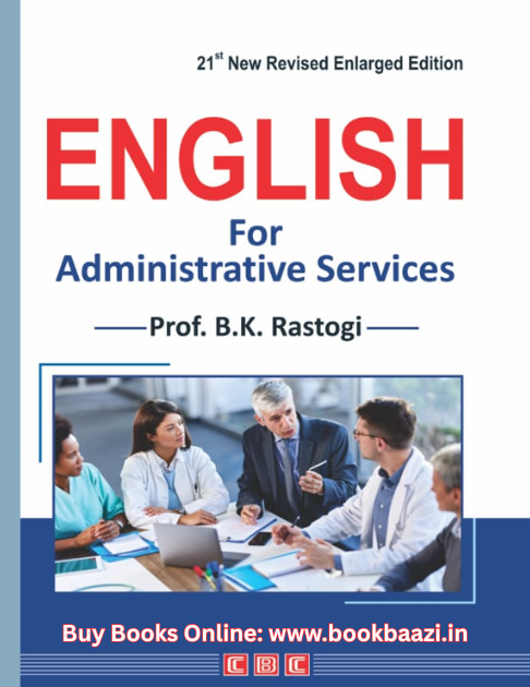 English for Administrative Services  by Prof. BK Rastogi