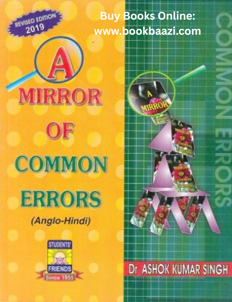 Students Friends Education ( A MIRROR OF COMMON ERRORS) Revised Edition 2019 Paperback By Ashok Kumar Singh