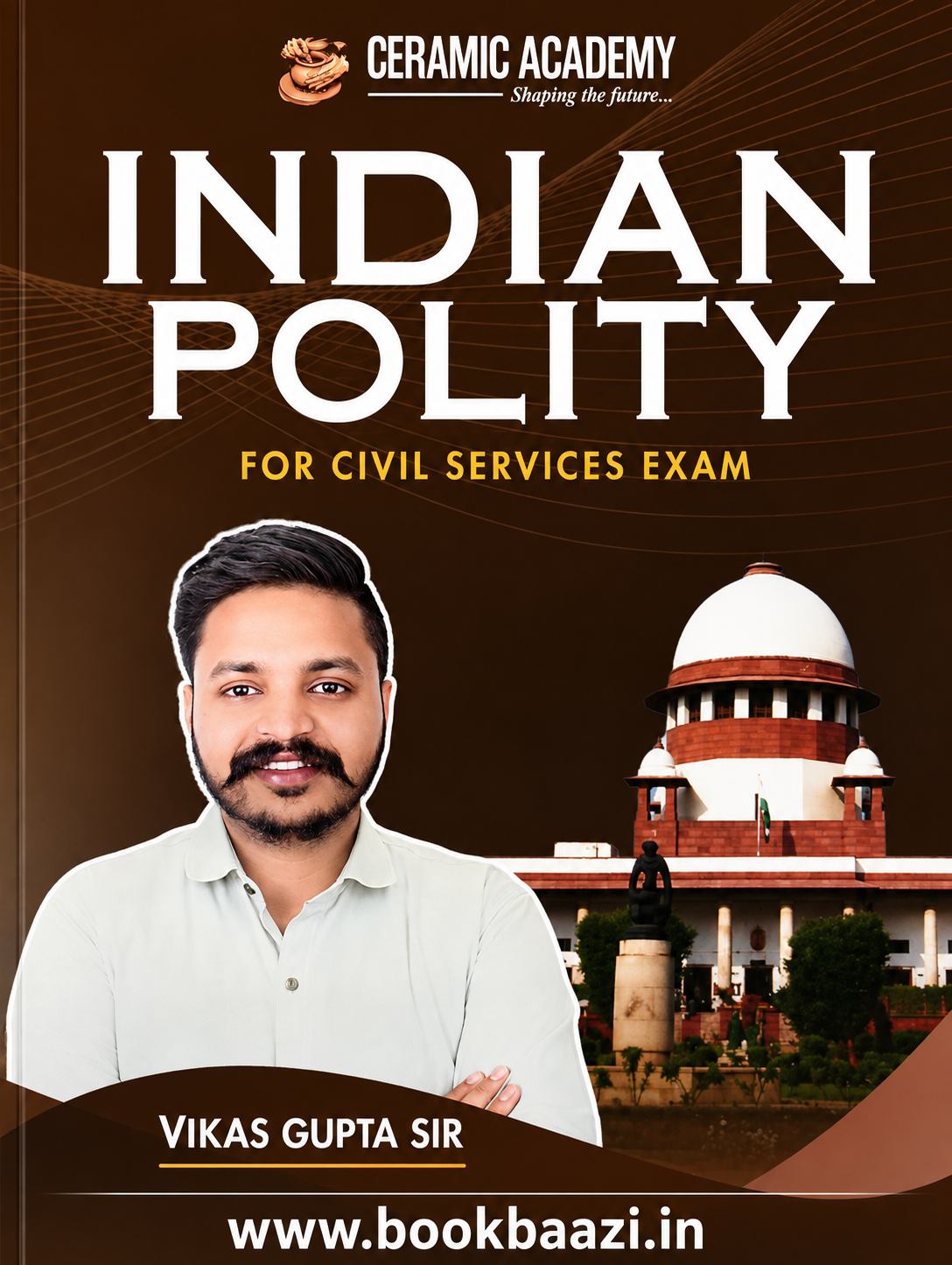 Ceramic Academy Indian Polity ( English Medium ) by Vikas Gupta sir