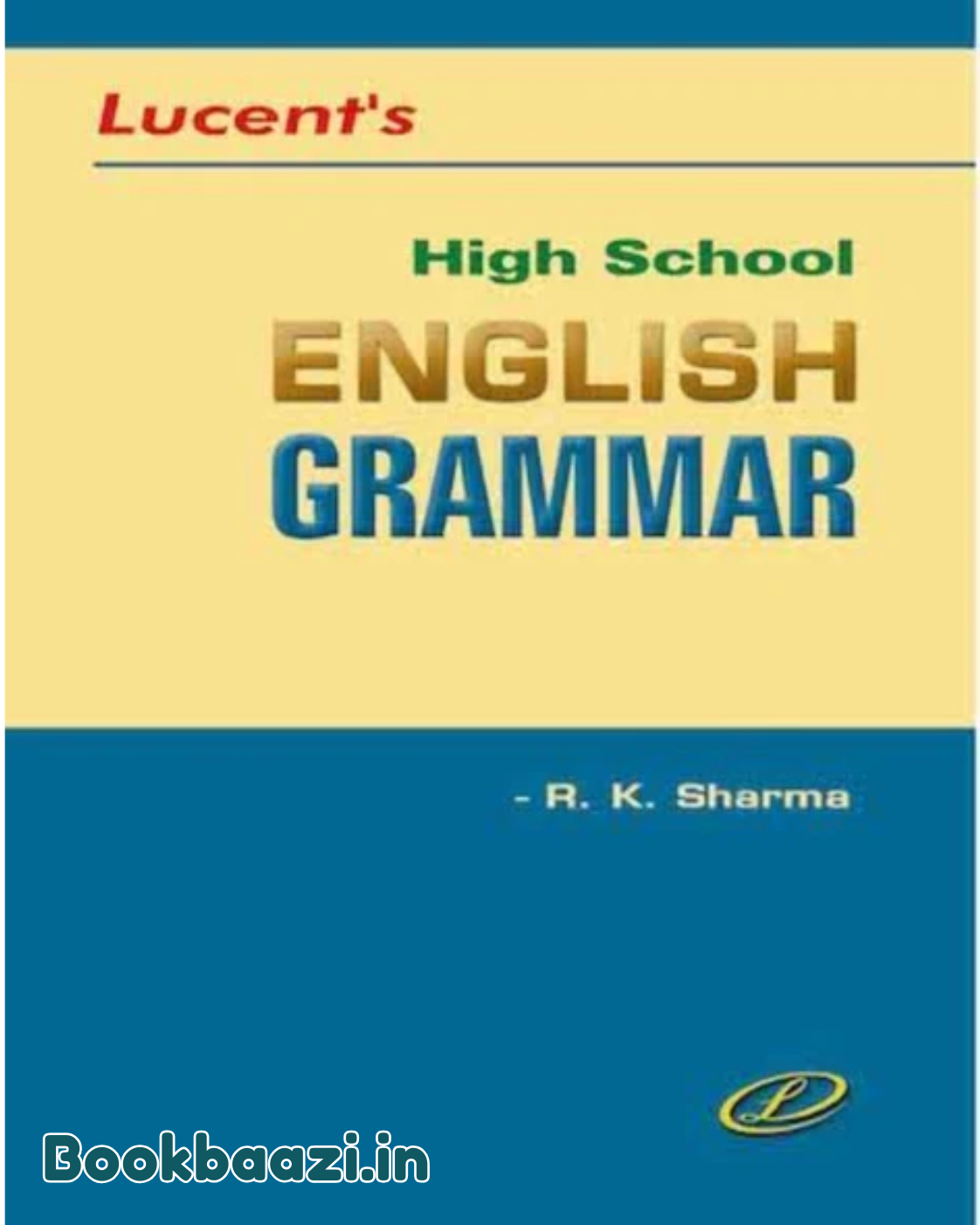 Lucent High School English Grammer by RK Sharma